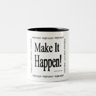Make It Happen! Two-Tone Coffee Mug