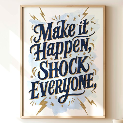 Make It Happen Wall Art Print