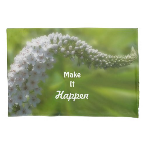 Make It Happen Wildflower Inspirational Quote  Pillow Case