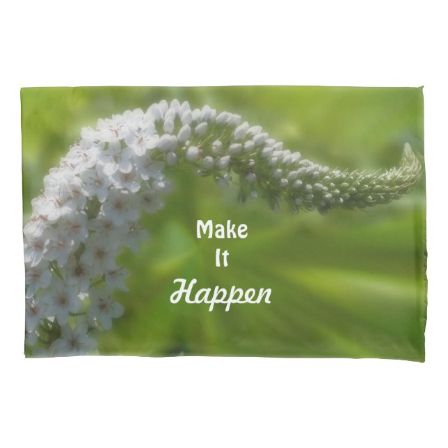 Make It Happen Wildflower Inspirational Quote  Pillow Case (Front)