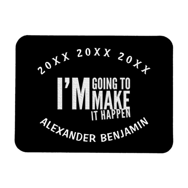 Make It Happen Year Inspired Motivate Personalize  Magnet (Horizontal)