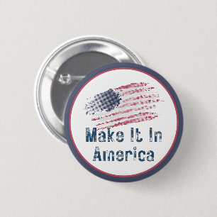 Make It In America Stylized Button