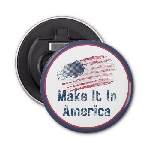 Make It In America Stylized Flag Bottle Opener