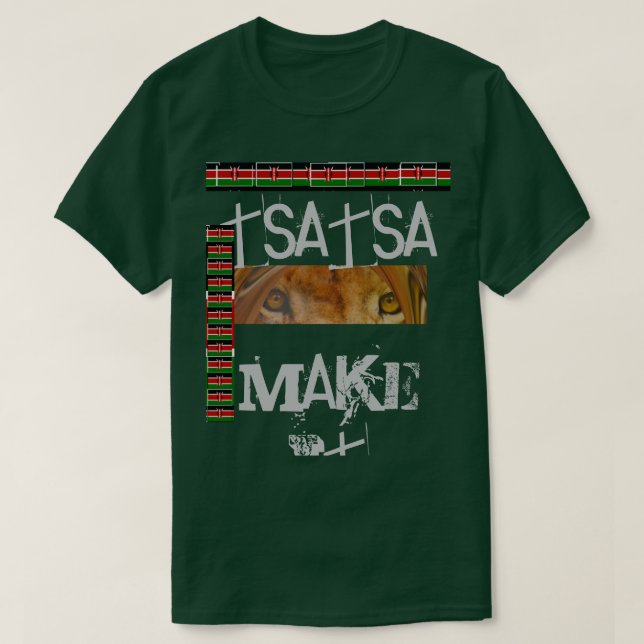 Make it Kenyan Sasa T-Shirt (Design Front)