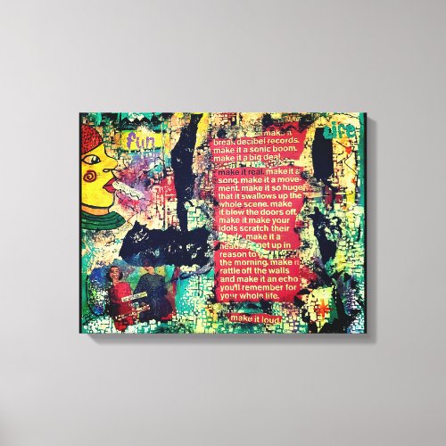 Make it Loud Collage Canvas Print