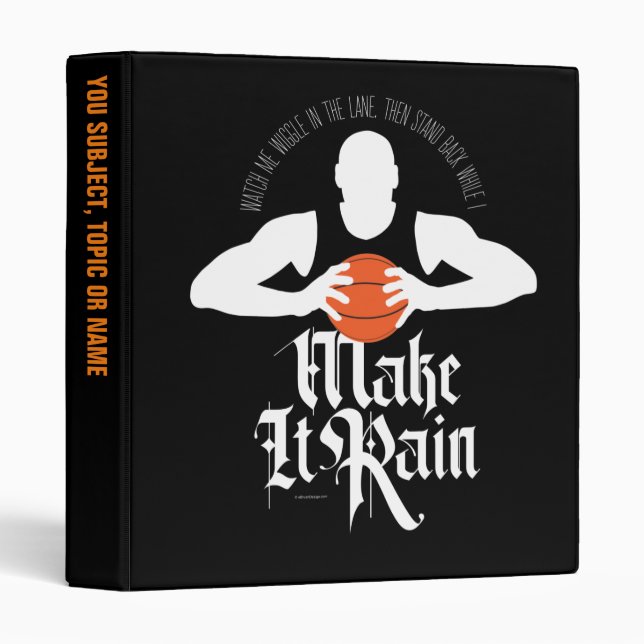 Make It Rain (Basketball) 3 Ring Binder (Front/Spine)