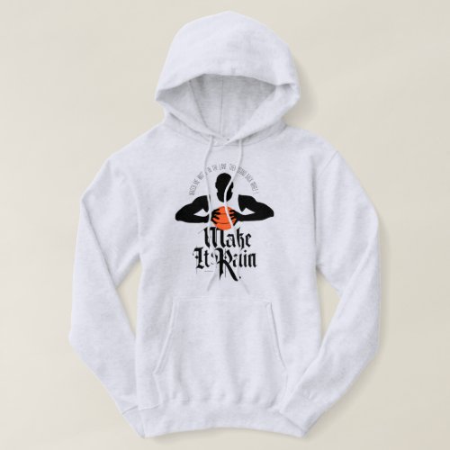 Make It Rain Basketball Hoodie