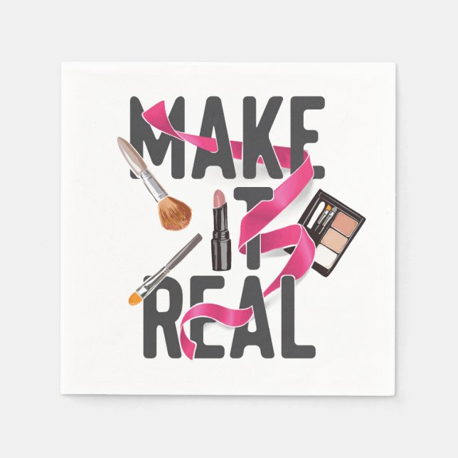 Make It Real Napkins (Front)