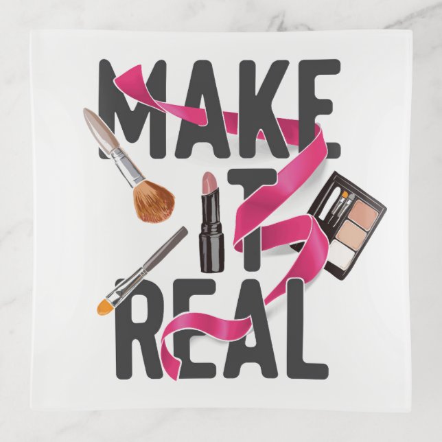 Make It Real Trinket Tray (Front)