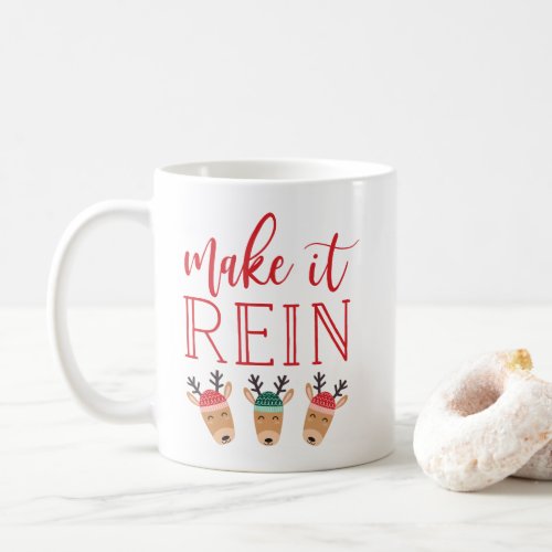 Make It Rein  Holiday Mug