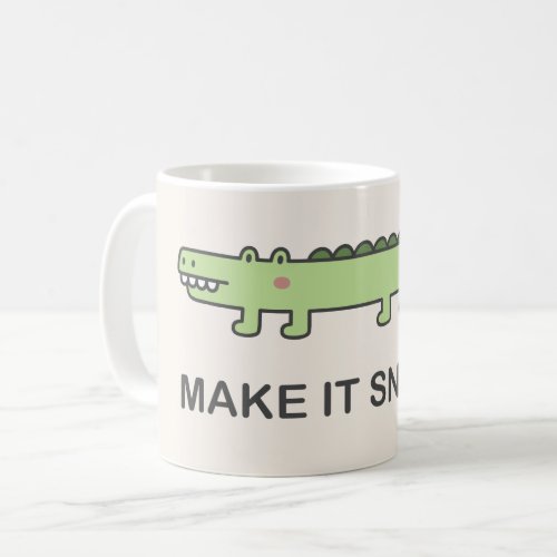 Make It Snappy Coffee Mug