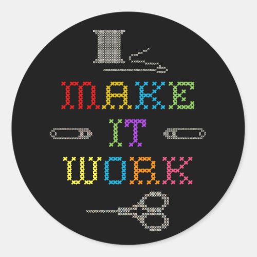 Make It Work Fashion Classic Round Sticker