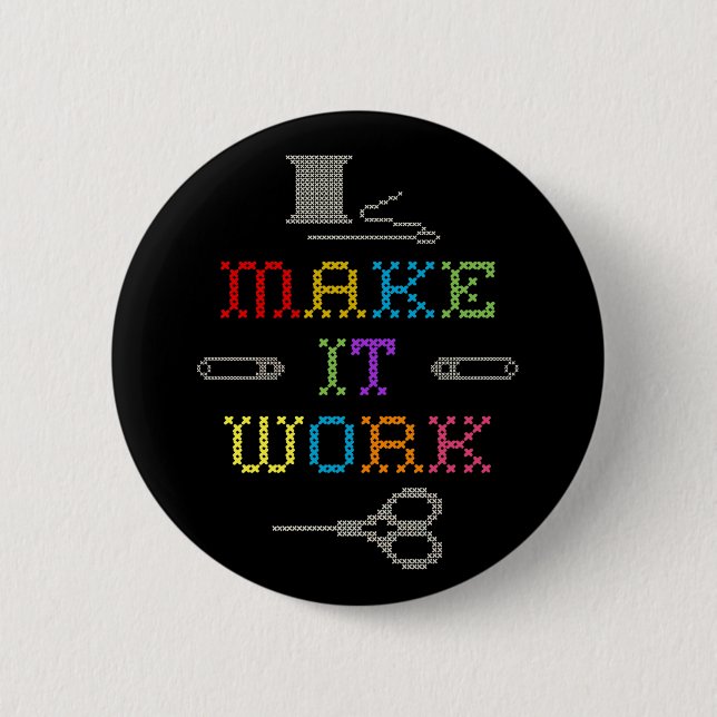 Make It Work Fashion Pinback Button (Front)
