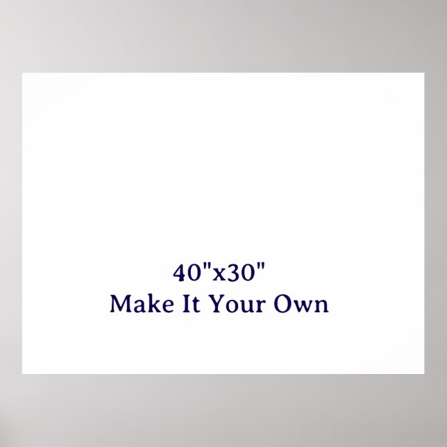 Make It Your Own 40"x30" Poster (Front)