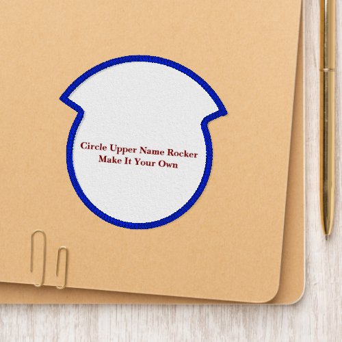 Make It Your Own Circle Upper Name Rocker Patch