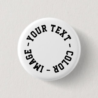 Make It Your Own Round 1.25 inch Button