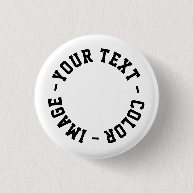 Make It Your Own Round 1.25 inch Button (Front)