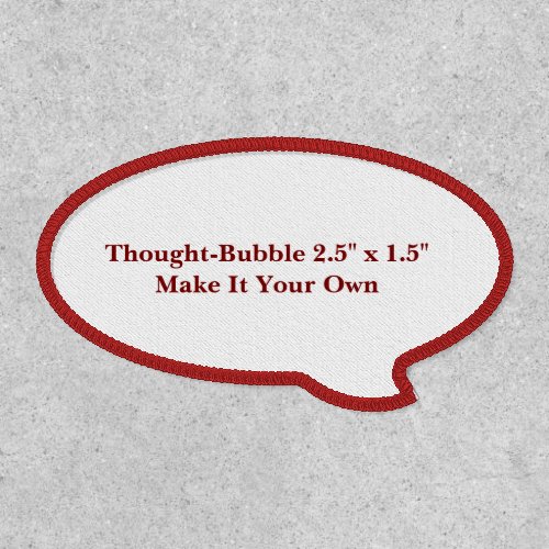 Make It Your Own Thought-Bubble 2.5" x 1.5" Patch