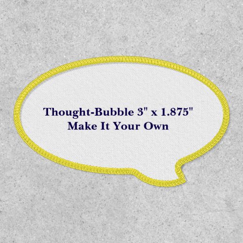 Make It Your Own Thought-Bubble 3" x 1.875" Patch