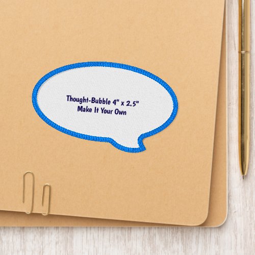 Make It Your Own Thought-Bubble 4" x 2.5" Patch