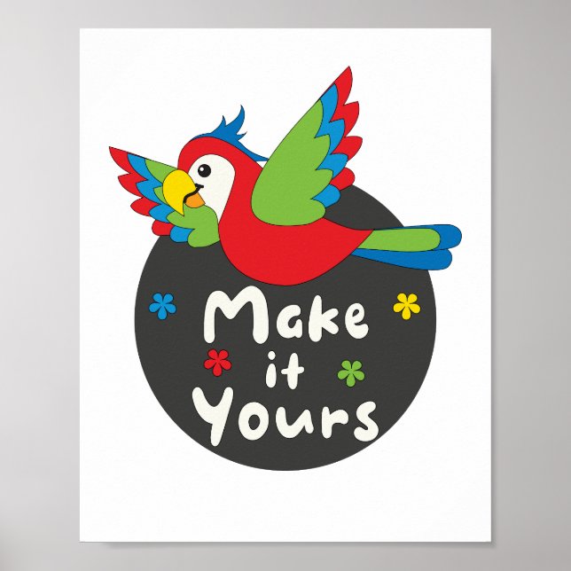 Make it yours Kawaii funny colorful parrot flying  Poster (Front)