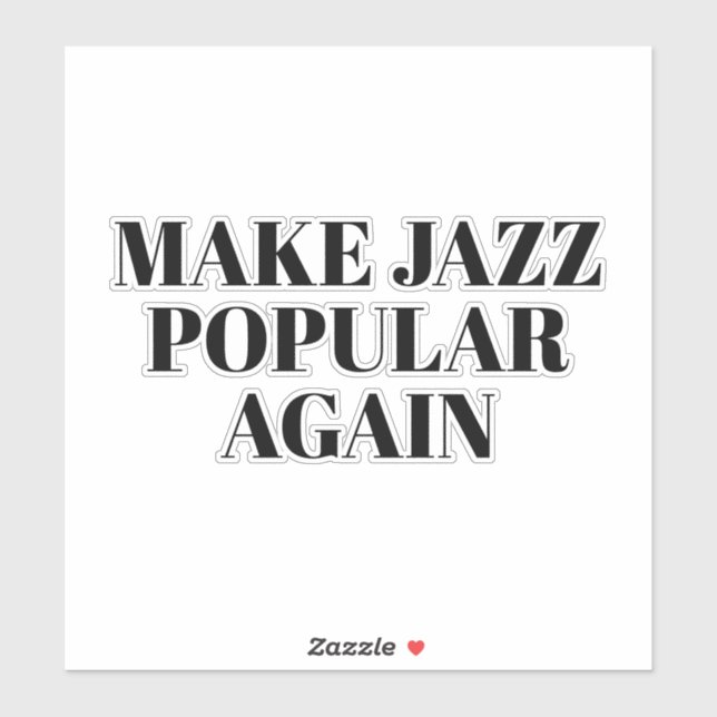 make jazz popular again  sticker (Sheet)
