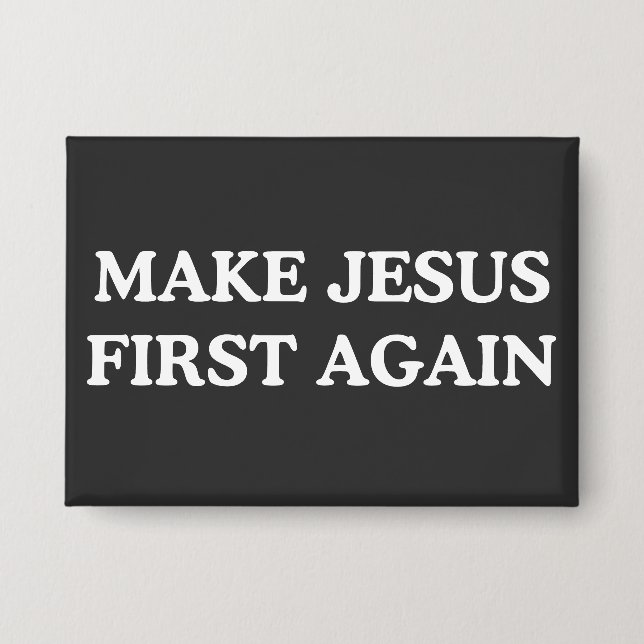 Make Jesus First Again Button (Front)