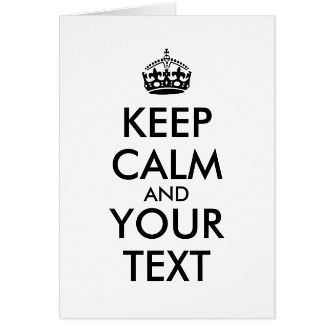 Make Keep Calm Cards Add Your Own Words Message