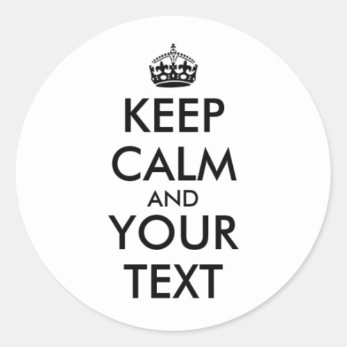 Make Keep Calm Stickers Add Your Text Template