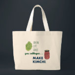 Make Kimchi! Large Tote Bag<br><div class="desc">Celebrate your fermenting love with our kimchi products-- what else can you do when live hands you cabbages?</div>