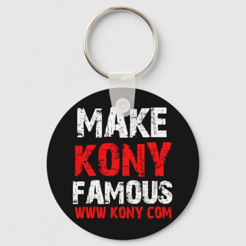 Make Kony Famous _ Kony 2012 Keychain