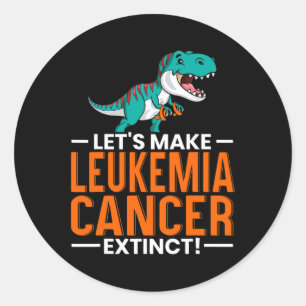Make Leukemia Cancer Extinct Dinosaur Lover Dino 1 Classic Round Sticker