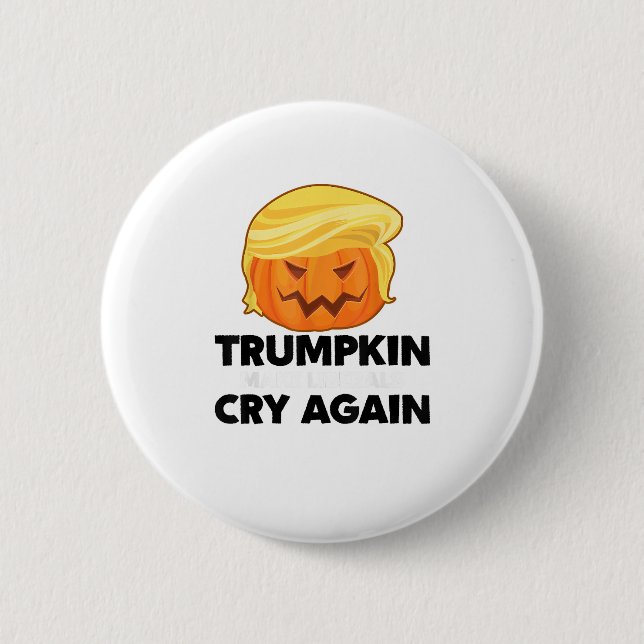 Make Liberals Cry Again Trumpkin Halloween Button (Front)