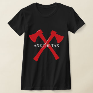 Make Libs Cry Ax the Tax T-shirt