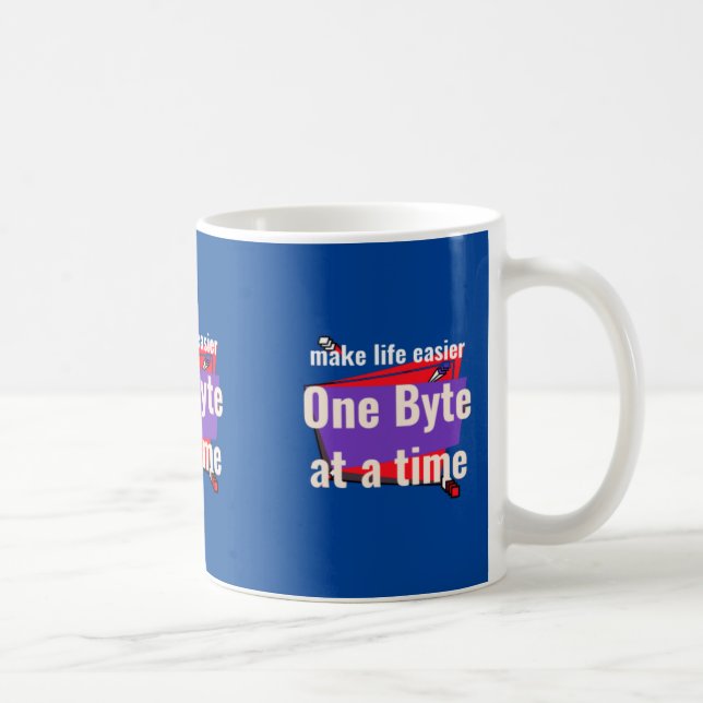 Make life easier One byte at a time Coffee Mug (Right)