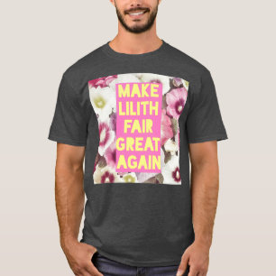 MAKE LILITH FAIR GREAT AGAIN T-Shirt