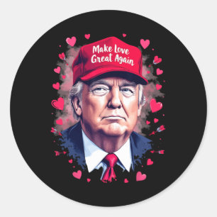 Make Love Great Again Funny Trump Valentine's Day Classic Round Sticker