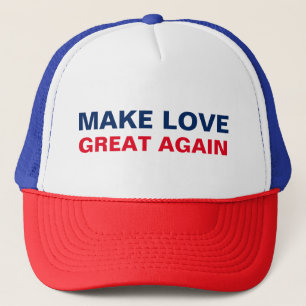 Make Love Great Again Trucker Hat