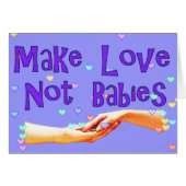 Make Love Not Babies (Front Horizontal)
