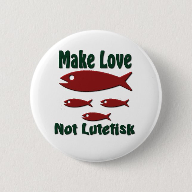 Make Love Not Lutefisk Funny Scandinavian Button (Front)