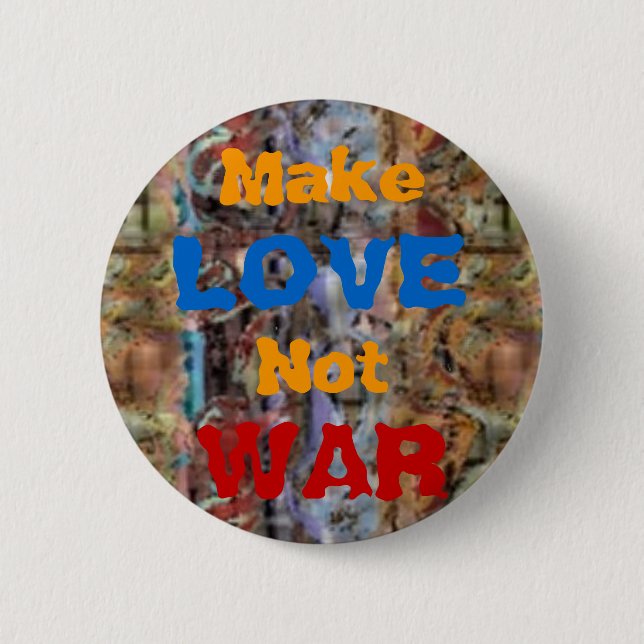 Make LOVE Not WAR 1960's 1970's Pinback Button (Front)