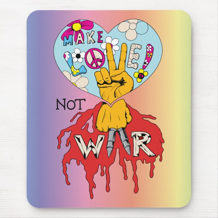 Make Love Not War 2 ~ 60s Hippie Peace Sign Mouse Pad