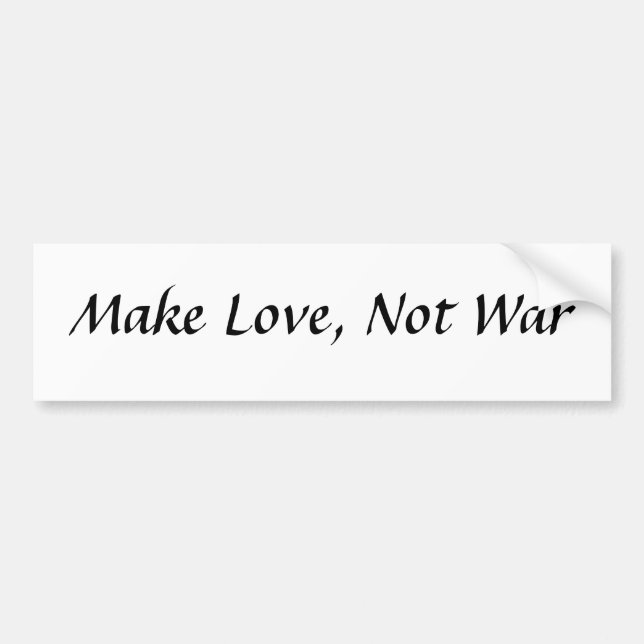 Make Love, Not War Bumper Sticker (Front)