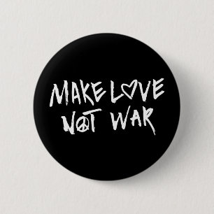 Make Love Not War Button