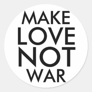 MAKE LOVE NOT WAR CLASSIC ROUND STICKER