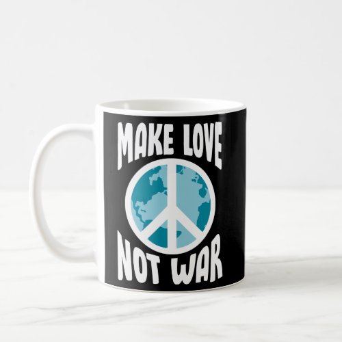 Make Love Not War Coffee Mug