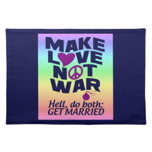 Make Love Not War custom placemat