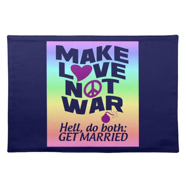 Make Love Not War custom placemat (Front)