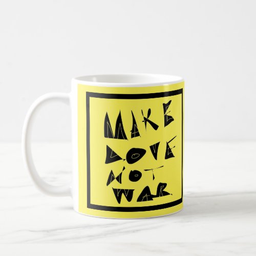 Make Love Not War Graphic Coffee Mug