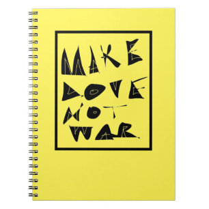 Make Love Not War Graphic. Notebook